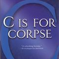 Cover Art for 9780312353827, C is for Corpse: A Kinsey Millhone Novel by Sue Grafton