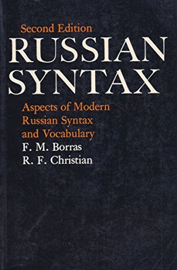 Cover Art for 9780198720294, Russian Syntax by F.M. Borras