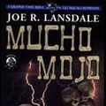 Cover Art for 9788845227905, Mucho mojo by Joe R. Lansdale