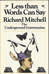 Cover Art for 9780316575072, Less Than Words Can Say by Richard Mitchell