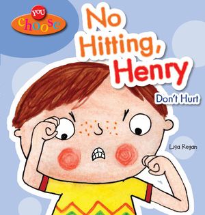 Cover Art for 9780750283441, You Choose!: No Hitting, Henry by Lisa Regan