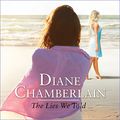 Cover Art for B019S9C9WA, The Lies We Told by Diane Chamberlain