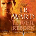 Cover Art for 9781101538654, Lover Reborn by J.R. Ward