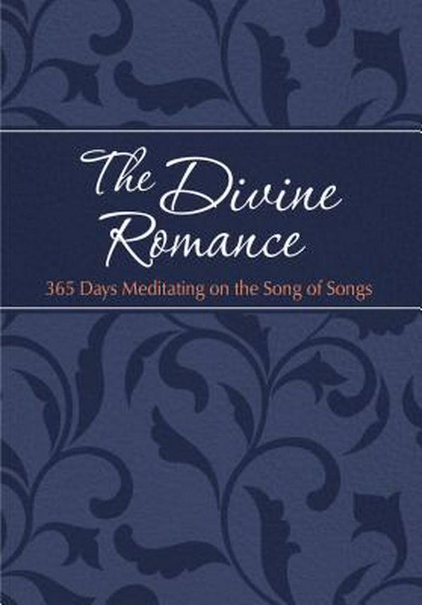 Cover Art for 9781424555529, The Divine Romance: 365 Days in the Song of Songs (Passion Translation) by Brian Simmons