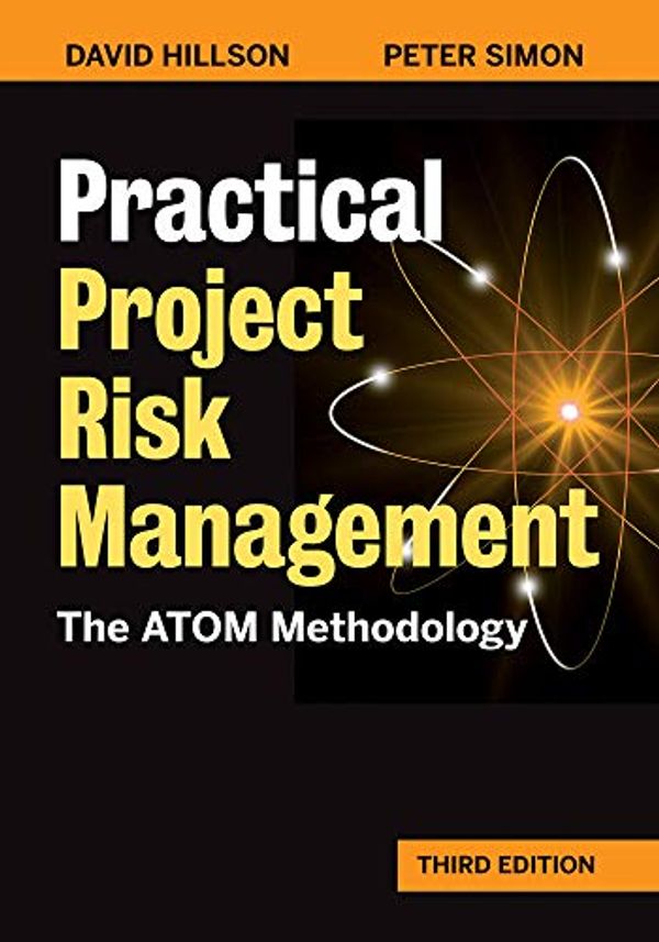 Cover Art for B08971X35M, Practical Project Risk Management, Third Edition: The ATOM Methodology by Hillson, David, Simon, Peter