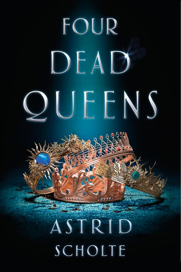 Cover Art for 9780525513926, Four Dead Queens by Astrid Scholte