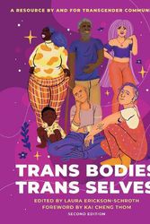 Cover Art for 9780190092726, Trans Bodies, Trans Selves: A Resource by and for Transgender Communities by Laura Erickson-Schroth