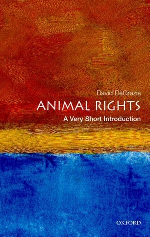 Cover Art for 9780192853608, Animal Rights by David DeGrazia