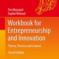 Cover Art for B0825P1GYL, Workbook for Entrepreneurship and Innovation: Theory, Practice and Context (Springer Texts in Business and Economics) by Tim Mazzarol, Sophie Reboud