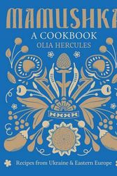 Cover Art for 9781616289614, Mamushka: Recipes from Ukraine and Beyond by Olia Hercules