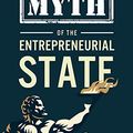 Cover Art for B08L9ZSP4H, The Myth of the Entrepreneurial State by Deirdre McCloskey, Alberto Mingardi