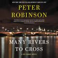 Cover Art for 9781094106663, Many Rivers to Cross: A DCI Banks Novel (Inspector Banks Mysteries) by Peter Robinson