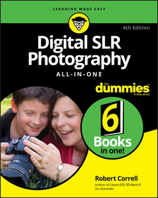 Cover Art for 9781119711704, Digital SLR Photography All-in-One For Dummies by Robert Correll