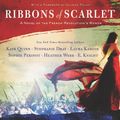 Cover Art for 9780062960399, Ribbons of Scarlet: A Novel of the French Revolution's Women by Kate Quinn