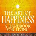 Cover Art for 9780340712276, The Art of Happiness by Dalai Lama, The, C. Cutler, Howard, Dalai Lama, Howard Cutler