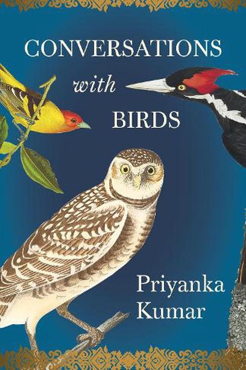 Cover Art for 9781571313997, Conversations with Birds by Priyanka Kumar