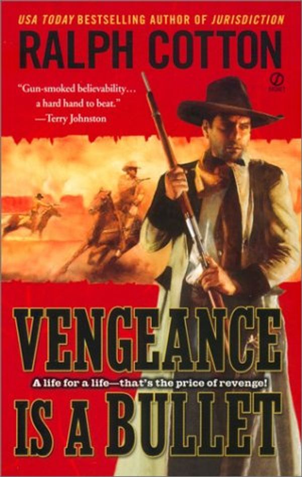 Cover Art for 9780451207999, Vengeance is a Bullet by Ralph Cotton