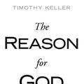 Cover Art for 9781594152955, The Reason for God: Belief in an Age of Skepticism by Timothy Keller