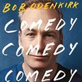 Cover Art for B09K3NJZZT, Comedy, Comedy, Comedy, Drama by Bob Odenkirk
