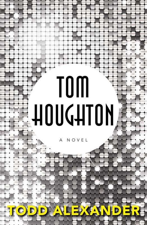 Cover Art for 9781925184556, Tom Houghton by Todd Alexander