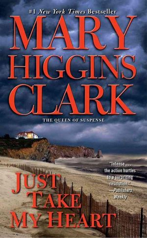 Cover Art for 9781416570875, Just Take My Heart by Mary Higgins Clark