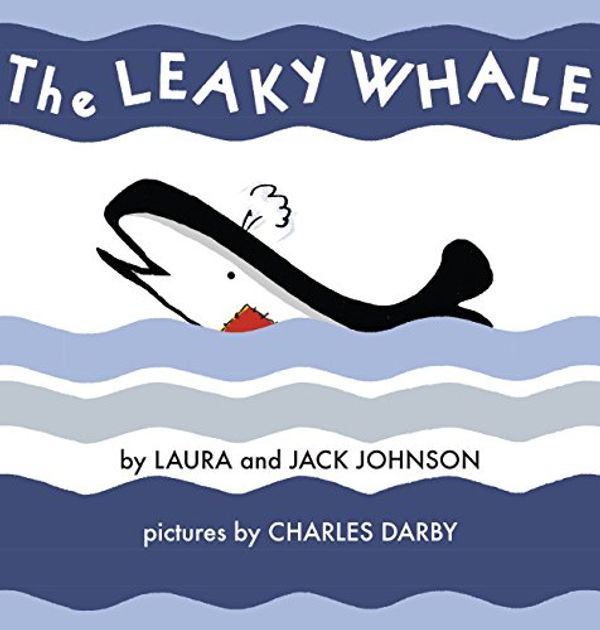 Cover Art for 9781938700354, The Leaky Whale by Laura Johnson