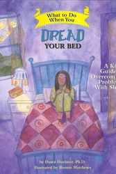 Cover Art for 9781433803185, What to Do When You Dread Your Bed by Dawn Huebner