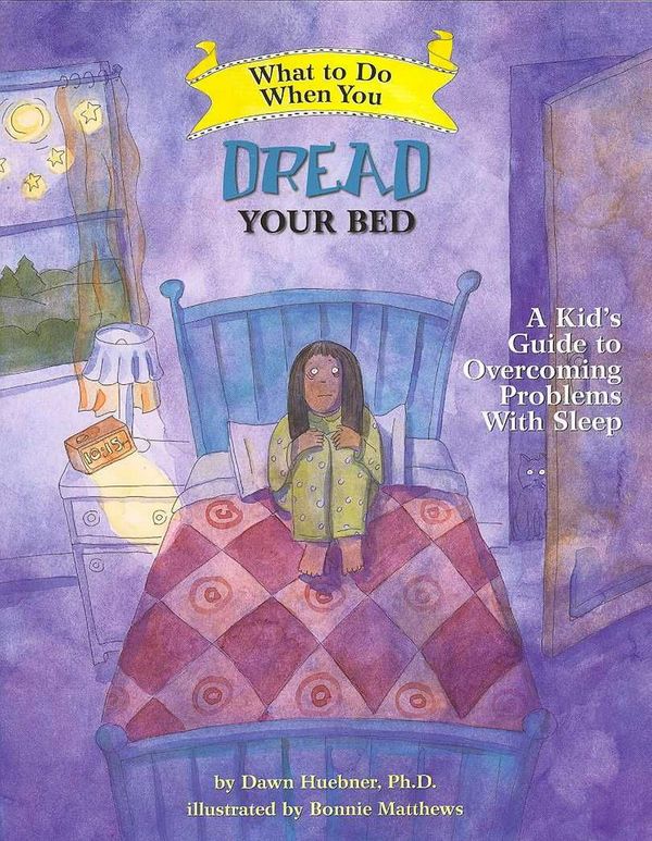 Cover Art for 9781433803185, What to Do When You Dread Your Bed by Dawn Huebner