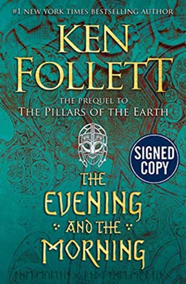 Cover Art for 9780593297636, The Evening and the Morning - Signed / Autographed Copy by Ken Follett