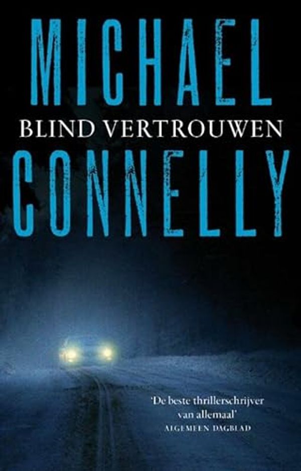 Cover Art for 9789041762641, Blind vertrouwen by Michael Connelly