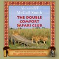 Cover Art for 9781440792502, The Double Comfort Safari Club by Alexander McCall Smith