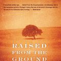 Cover Art for 9780544102736, Raised from the Ground by Jose Saramago