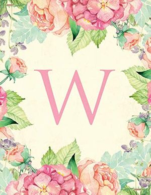 Cover Art for 9781699770771, W: Traditional watercolor, stylish, decorative and simple floral capital letter monogram lined notebook, pretty, cute and suitable for women and ... 100 college ruled pages 8.5 x 11 size. by Tim Bird