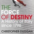 Cover Art for 9780141013909, The Force of Destiny by Christopher Duggan