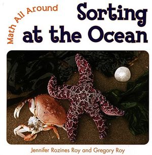 Cover Art for 9780761419983, Sorting at the Ocean by Jennifer Rozines Roy, Gregory Roy
