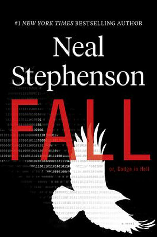 Cover Art for 9780062458711, Fall, Or Dodge in Hell: A Novel by Neal Stephenson