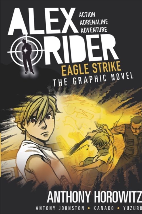 Cover Art for 9781406366358, Eagle Strike Graphic Novel (Alex Rider) by Horowitz, Johnston, Kanako, Yuzuru