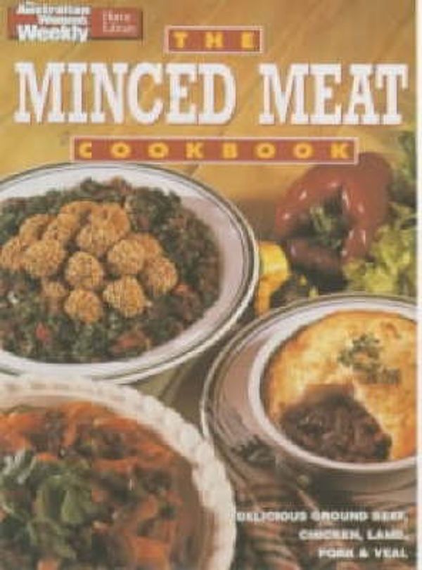 Cover Art for 9780949128836, The Minced Meat Cookbook ("Australian Women's Weekly" Home Library) by Maryanne Blacker