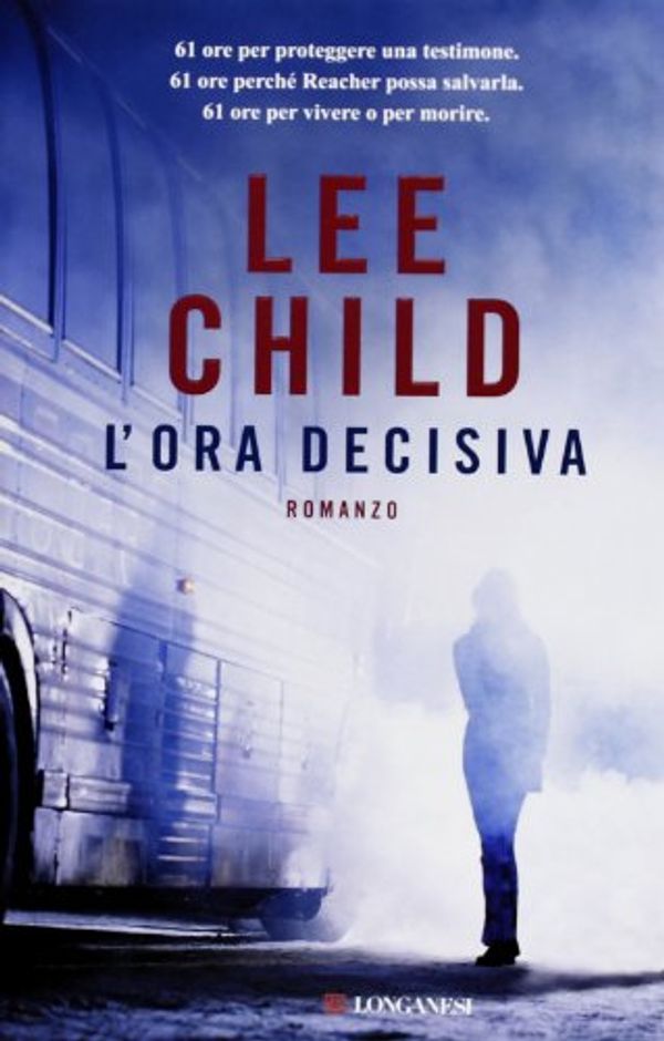 Cover Art for 9788830432956, L'ora decisiva by Lee Child