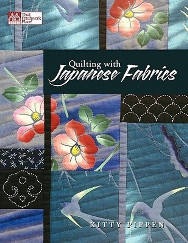 Cover Art for 9781564772978, Quilting with Japanese Fabrics by Kitty Pippen