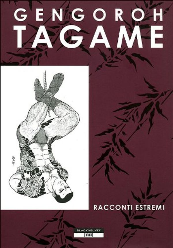 Cover Art for 9788896197011, Racconti estremi by Gengoroh Tagame