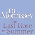 Cover Art for B003R50F0A, The Last Rose of Summer by Di Morrissey