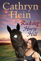 Cover Art for 9781921901980, Rocking Horse Hill by Cathryn Hein