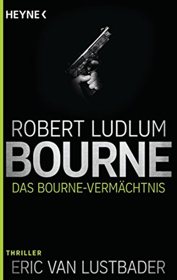 Cover Art for B008G66U4K, Das Bourne Vermächtnis: Roman (JASON BOURNE 4) (German Edition) by Robert Ludlum