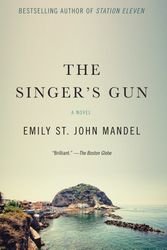 Cover Art for 9781101911976, The Singer's Gun by Emily St. John Mandel