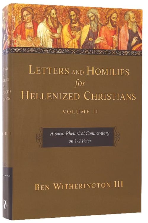 Cover Art for 9781844742158, Letters and Homilies for Hellenized Christians: v. 2 by Ben Witherington