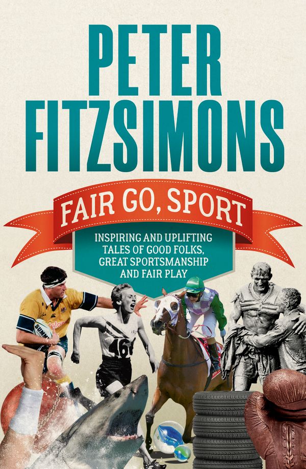 Cover Art for 9781760529482, Fair Go, Sport by Peter FitzSimons