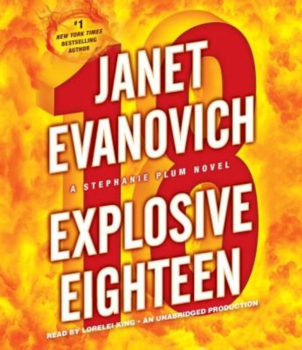 Cover Art for 9780307932501, Explosive Eighteen by Janet Evanovich