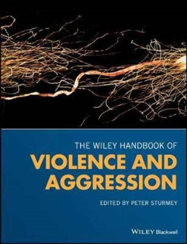 Cover Art for 9781119057550, The Wiley Handbook of Violence and Aggression by Peter Sturmey