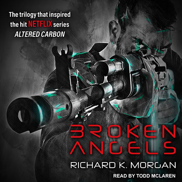 Cover Art for 9781400101382, Broken Angels by Richard K. Morgan